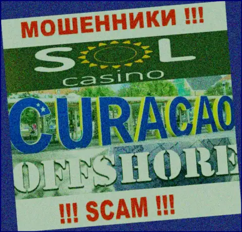 Будьте очень бдительны мошенники Sol Casino расположились в офшорной зоне на территории - Curacao