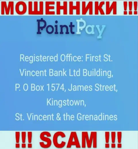 Офшорный адрес регистрации PointPay - First St. Vincent Bank Ltd Building, P. O Box 1574, James Street, Kingstown, St. Vincent & the Grenadines, информация позаимствована с онлайн-ресурса компании