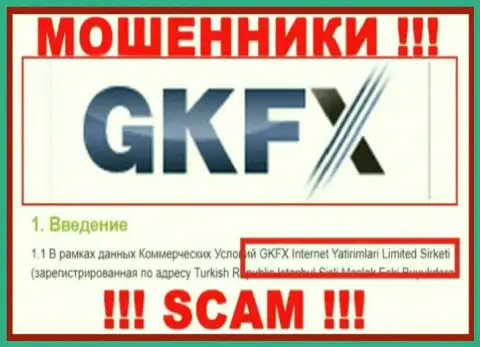 Юридическое лицо жуликов GKFXECN Com - это GKFX Internet Yatirimlari Limited Sirketi