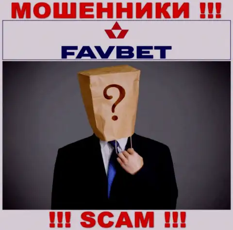 На веб-ресурсе компании FavBet не написано ни единого слова о их руководстве - это ОБМАНЩИКИ !!!