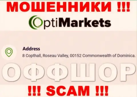 Не связывайтесь с ОптиМаркет - можете лишиться финансовых активов, так как они расположены в оффшорной зоне: 8 Coptholl, Roseau Valley 00152 Commonwealth of Dominica