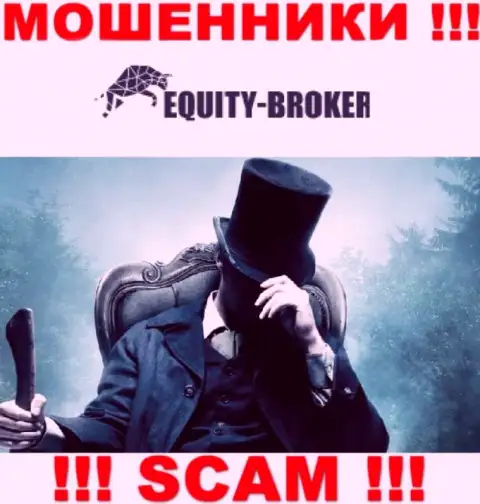 Аферисты Equitybroker Inc не оставляют сведений о их непосредственном руководстве, будьте очень внимательны !