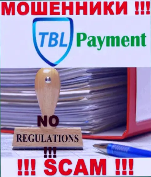 Избегайте TBL Payment - можете лишиться денежных вложений, т.к. их деятельность вообще никто не контролирует