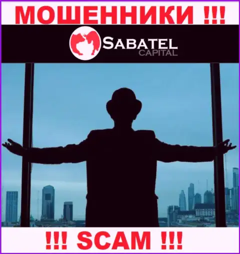 Не работайте совместно с internet ворами Sabatel Capital - нет инфы о их прямом руководстве