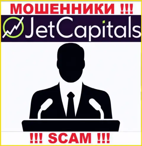Нет возможности разузнать, кто именно является непосредственными руководителями конторы Jet Capitals - это однозначно мошенники