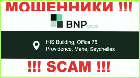 Противоправно действующая организация BNPLtd пустила корни в офшорной зоне по адресу: HIS Building, Office 75, Providence, Mahe, Seychelles, осторожнее