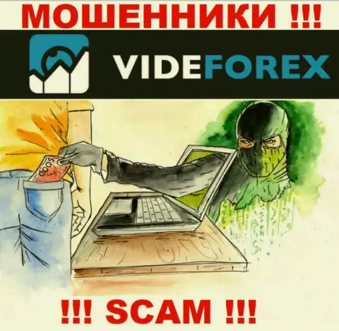 Хотите чуть-чуть заработать денег ? VideForex Com в этом не будут содействовать - ЛИШАТ ДЕНЕГ
