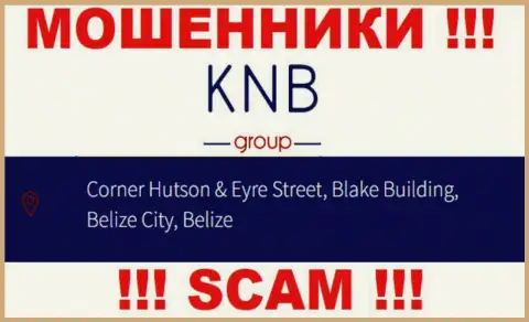 Депозиты из организации KNB Group вывести не выйдет, поскольку пустили корни они в офшорной зоне - Corner Hutson & Eyre Street, Blake Building, Belize City, Belize