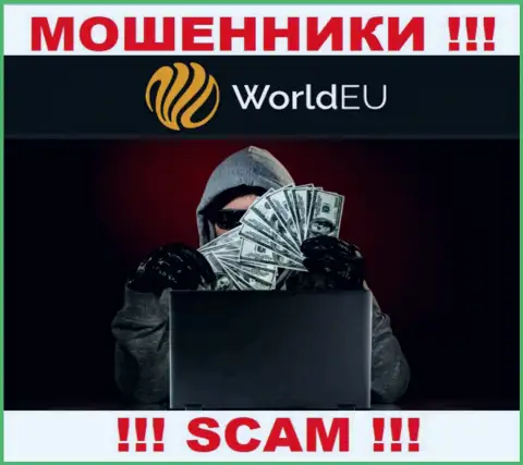 Не ведитесь на сказки internet мошенников из конторы World EU, раскрутят на денежные средства в два счета