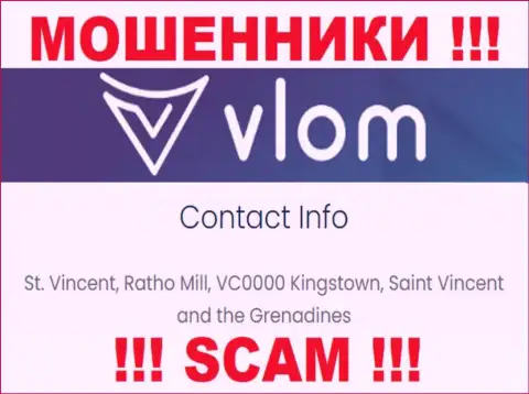Не связывайтесь с махинаторами Влом Лтд - грабят !!! Их адрес регистрации в оффшорной зоне - Сент-Винсент, Ратхо Милл,ВК0000 Кингстаун, Сент-Винсент и Гренадины