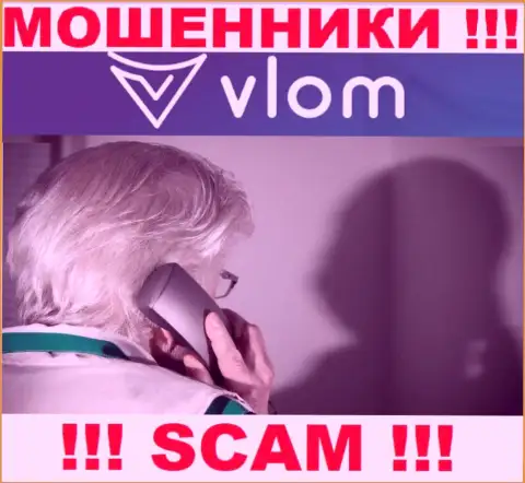 Звонят из компании Vlom - относитесь к их условиям с недоверием, потому что они МОШЕННИКИ