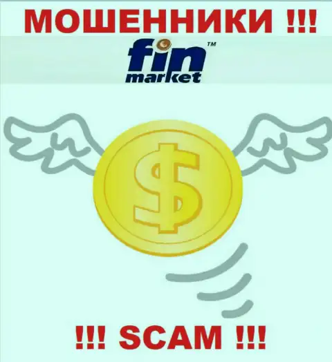 FinMarket - это ВОРЫ !!! Хитрыми методами прикарманивают деньги