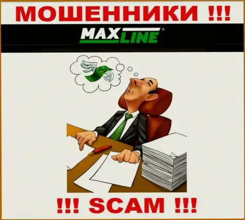 В конторе Max Line грабят людей, не имея ни лицензионного документа, ни регулятора, БУДЬТЕ ОЧЕНЬ ОСТОРОЖНЫ !!!