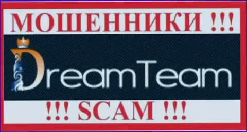Dream Team - это МАХИНАТОРЫ !!! SCAM !!!